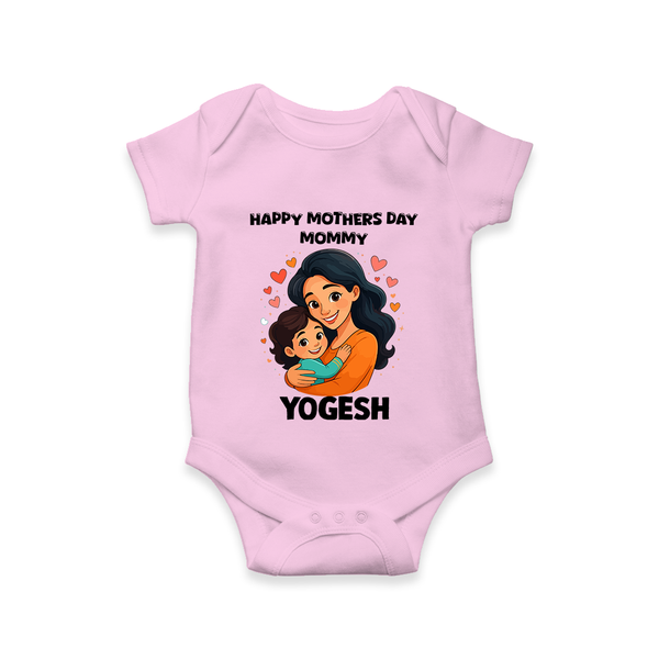 Happy Mother’s Day Mommy Baby ROMPER – Loving Mom Theme Outfit - BABY PINK - New Born (Chest 14")