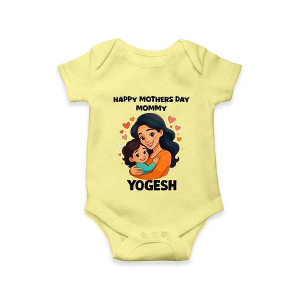 Happy Mother’s Day Mommy Baby ROMPER – Loving Mom Theme Outfit - PASTEL YELLOW - New Born (Chest 14")
