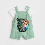 Nothing Can Replace Mom’s Love Personalized Baby DUNGAREESet – Custom Name Outfit - MINT GREEN - 0 - 5 Months Old (Chest 18")