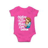 Nothing Can Replace Mom’s Love Personalized Baby ROMPER Set – Custom Name Outfit - HOT PINK - New Born (Chest 14")