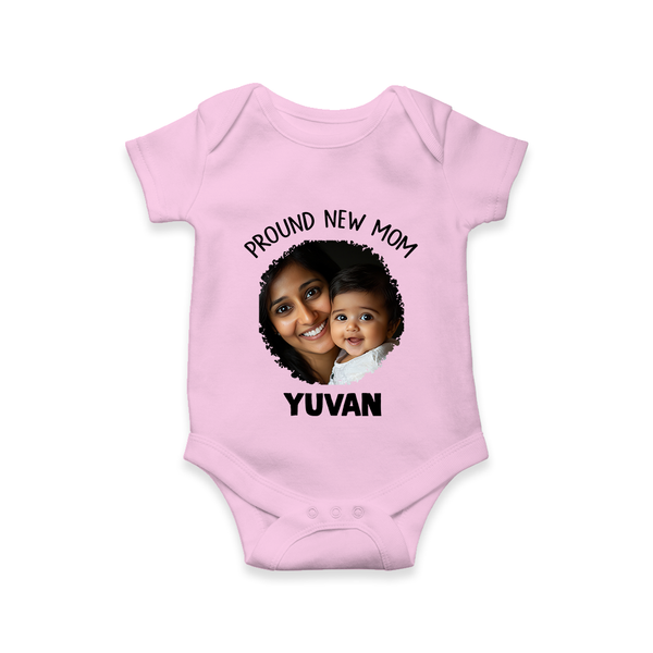 Proud New Mom Personalized Baby ROMPER Set – Custom Photo & Name Outfit - BABY PINK - New Born (Chest 14")