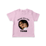 Proud New Mom Personalized Baby T-SHIRT – Custom Photo & Name Outfit - BABY PINK - 0-5 Months Old (Chest 17")