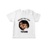 Proud New Mom Personalized Baby T-SHIRT – Custom Photo & Name Outfit - WHITE - 0-5 Months Old (Chest 17")