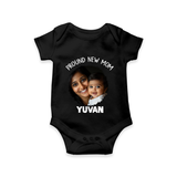 Proud New Mom Personalized Baby ROMPER Set – Custom Photo & Name Outfit - BLACK - New Born (Chest 14")