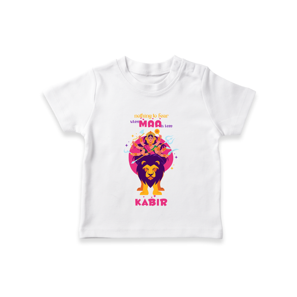 Nothing To Fear When My Maa Is Here - Customized T-Shirt For kids - WHITE - 0-5 Months Old (Chest 17")