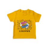 "Happy New Year 2025 - Precious Memories With Our Customized T-Shirt for Kids With Name" - CHROME YELLOW - 0-5 Months Old (Chest 17")