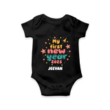 "My First New Year 2025 - Cherished Moments With Our Customized Romper for Babies With Name" - BLACK - 0 - 3 Months Old (Chest 16")