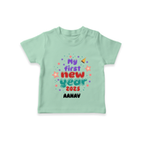 "My First New Year 2025 - Cherished Moments With Our Customized T-Shirt for Kids With Name" - MINT GREEN - 0-5 Months Old (Chest 17")