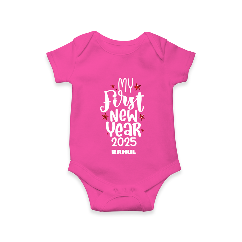 "My First New Year 2025 - Unforgettable With Our Customized Romper for Babies With Name" - HOT PINK - 0 - 3 Months Old (Chest 16")