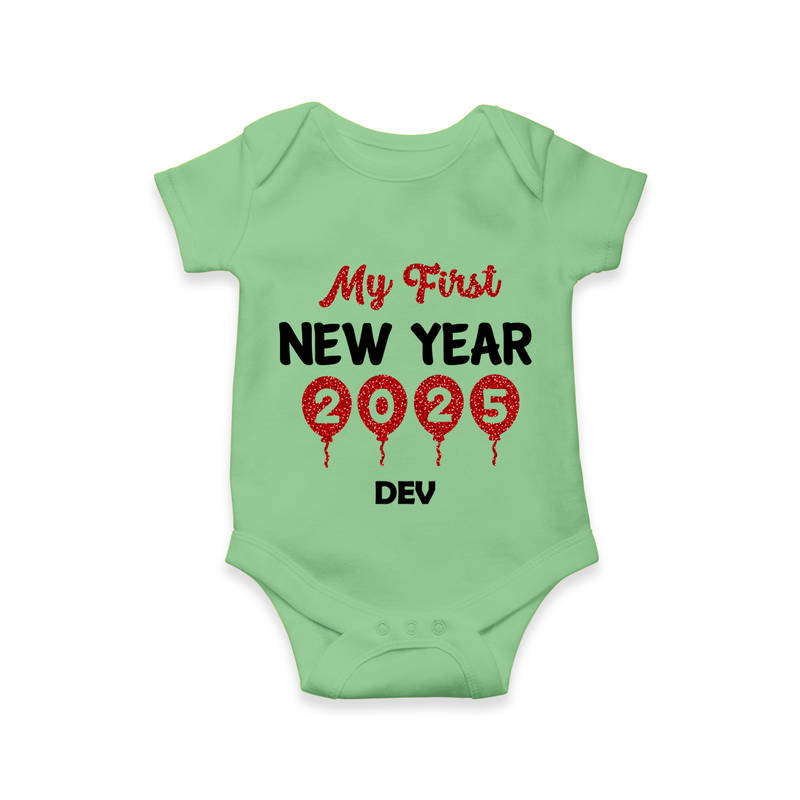 "My First New Year 2025 - Smiles and Memories With Our Customized Romper for Babies With Name" - GREEN - 0 - 3 Months Old (Chest 16")