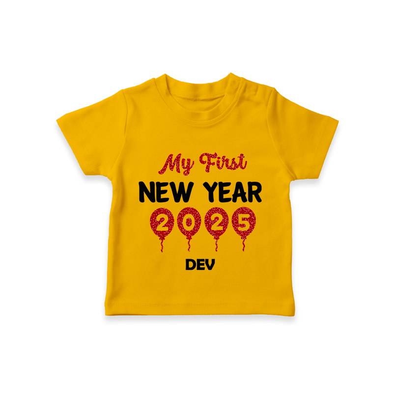 "My First New Year 2025 - Smiles and Memories With Our Customized T-Shirt for Kids With Name" - CHROME YELLOW - 0-5 Months Old (Chest 17")