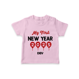 "My First New Year 2025 - Smiles and Memories With Our Customized T-Shirt for Kids With Name" - PINK - 0-5 Months Old (Chest 17")