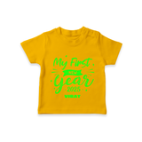 "My First New Year 2025 - Blissful Moments With Our Customized T-Shirt for Kids With Name" - CHROME YELLOW - 0-5 Months Old (Chest 17")