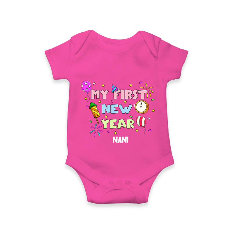 "My First New Year 2025 - A Happy Beginning With Our Customized Romper for Babies With Name" - HOT PINK - 0 - 3 Months Old (Chest 16")