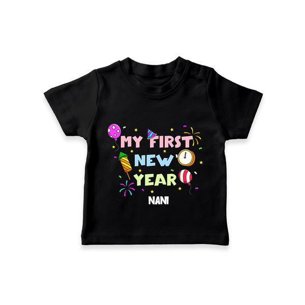 "My First New Year 2025 - A Happy Beginning With Our Customized T-Shirt for Kids With Name" - BLACK - 0-5 Months Old (Chest 17")