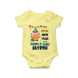 My First New Year With Mom & Dad | Personalised Romper for Kids - PASTEL YELLOW - New Born (Chest 14")