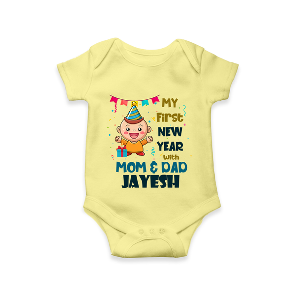 My First New Year With Mom & Dad | Personalised Romper for Kids - PASTEL YELLOW - New Born (Chest 14")