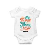 "My First New Year 2025 - Smiles Forever With Our Customized Romper for Babies With Name" - WHITE - 0 - 3 Months Old (Chest 16")