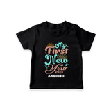 "My First New Year 2025 - Smiles Forever With Our Customized T-Shirt for Kids With Name" - BLACK - 0-5 Months Old (Chest 17")