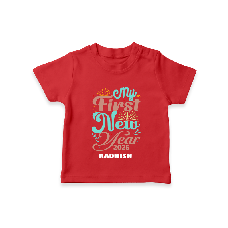 "My First New Year 2025 - Smiles Forever With Our Customized T-Shirt for Kids With Name" - RED - 0-5 Months Old (Chest 17")