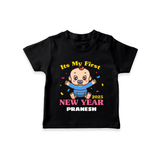 "My First New Year 2025 - Magical Moments With Our Customized T-Shirt for Kids With Name" - BLACK - 0-5 Months Old (Chest 17")