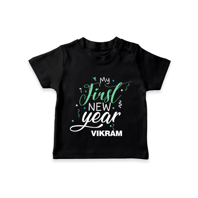 "My First New Year 2025 - A Joyful Memory With Our Customized T-Shirt for Kids With Name" - BLACK - 0-5 Months Old (Chest 17")