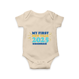 "My First New Year 2025 - Sweet Memories With Our Customized Romper for Babies With Name" - IVORY - 0 - 3 Months Old (Chest 16")