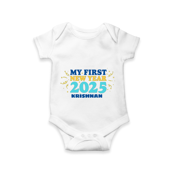 "My First New Year 2025 - Sweet Memories With Our Customized Romper for Babies With Name" - WHITE - 0 - 3 Months Old (Chest 16")