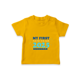 "My First New Year 2025 - Sweet Memories With Our Customized T-Shirt for Kids With Name" - CHROME YELLOW - 0-5 Months Old (Chest 17")