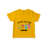 "My First New Year 2025 - Endless Joy With Our Customized T-Shirt for Kids With Name" - CHROME YELLOW - 0-5 Months Old (Chest 17")