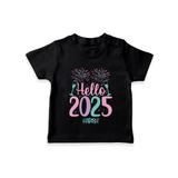 "Hello 2025" - New Year Themed Customized T-Shirt For Kids With Name - BLACK - 0-5 Months Old (Chest 17")