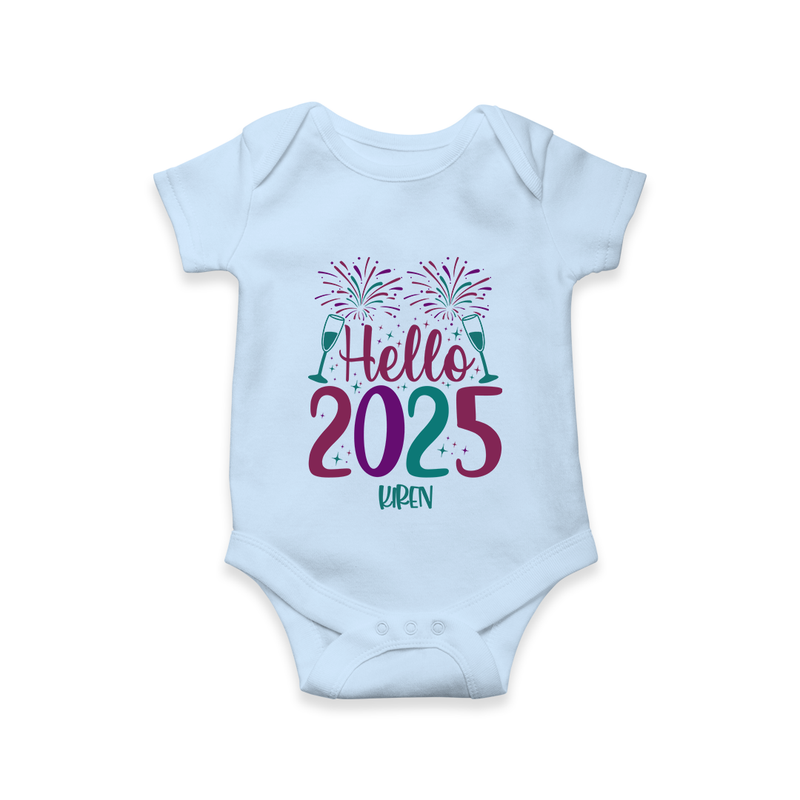 "Hello 2025" - New Year Themed Customized Romper For Babies With Name - BABY BLUE - 0 - 3 Months Old (Chest 16")