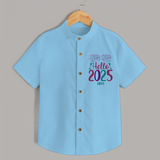 "Hello 2025" - New Year Themed Customized Shirt For Kids With Name - SKY BLUE - 0 - 6 Months Old (Chest 23")