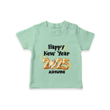 "Happy New Year 2025 - Blissful Moments With Our Customized T-Shirt for Kids With Name" - MINT GREEN - 0-5 Months Old (Chest 17")