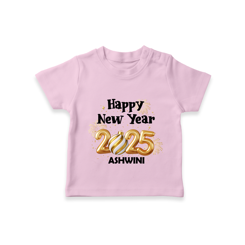 "Happy New Year 2025 - Blissful Moments With Our Customized T-Shirt for Kids With Name" - PINK - 0-5 Months Old (Chest 17")