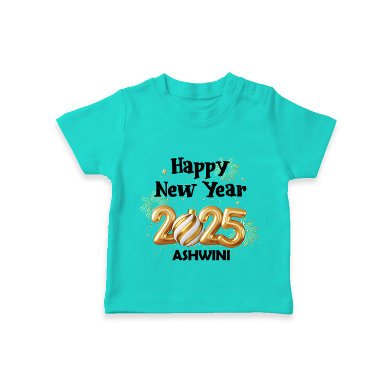 "Happy New Year 2025 - Blissful Moments With Our Customized T-Shirt for Kids With Name" - TEAL - 0-5 Months Old (Chest 17")