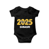 "Happy New Year 2025 - Special Memories With Our Customized Romper for Babies With Name" - BLACK - 0 - 3 Months Old (Chest 16")