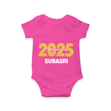 "Happy New Year 2025 - Special Memories With Our Customized Romper for Babies With Name" - HOT PINK - 0 - 3 Months Old (Chest 16")