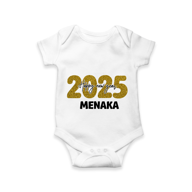 "Happy New Year 2025 - Special Memories With Our Customized Romper for Babies With Name" - WHITE - 0 - 3 Months Old (Chest 16")