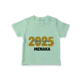 "Happy New Year 2025 - Special Memories With Our Customized T-Shirt for Kids With Name" - MINT GREEN - 0-5 Months Old (Chest 17")