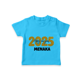 "Happy New Year 2025 - Special Memories With Our Customized T-Shirt for Kids With Name" - SKY BLUE - 0-5 Months Old (Chest 17")