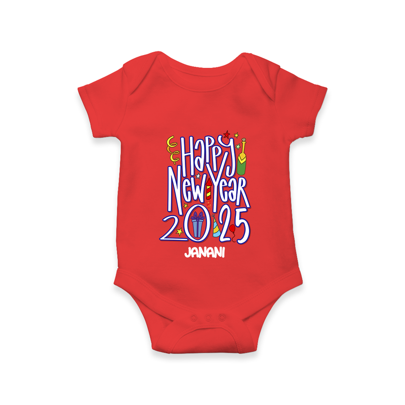 "Happy New Year 2025 - A Happy Beginning With Our Customized Romper for Babies With Name" - RED - 0 - 3 Months Old (Chest 16")