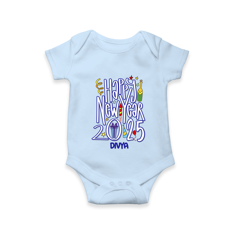 "Happy New Year 2025 - A Happy Beginning With Our Customized Romper for Babies With Name" - BABY BLUE - 0 - 3 Months Old (Chest 16")