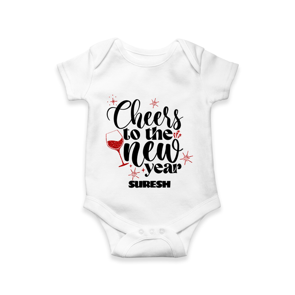 "Cheers To The New Year" - New Year Themed Customized Romper For Babies With Name - WHITE - 0 - 3 Months Old (Chest 16")