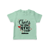 "Cheers To The New Year" - New Year Themed Customized T-Shirt For Kids With Name - MINT GREEN - 0-5 Months Old (Chest 17")