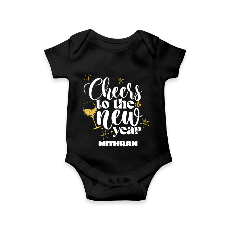 "Cheers To The New Year" - New Year Themed Customized Romper For Babies With Name - BLACK - 0 - 3 Months Old (Chest 16")