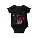 "Happy New Year 2025 - Smiles Forever With Our Customized Romper for Babies With Name" - BLACK - 0 - 3 Months Old (Chest 16")