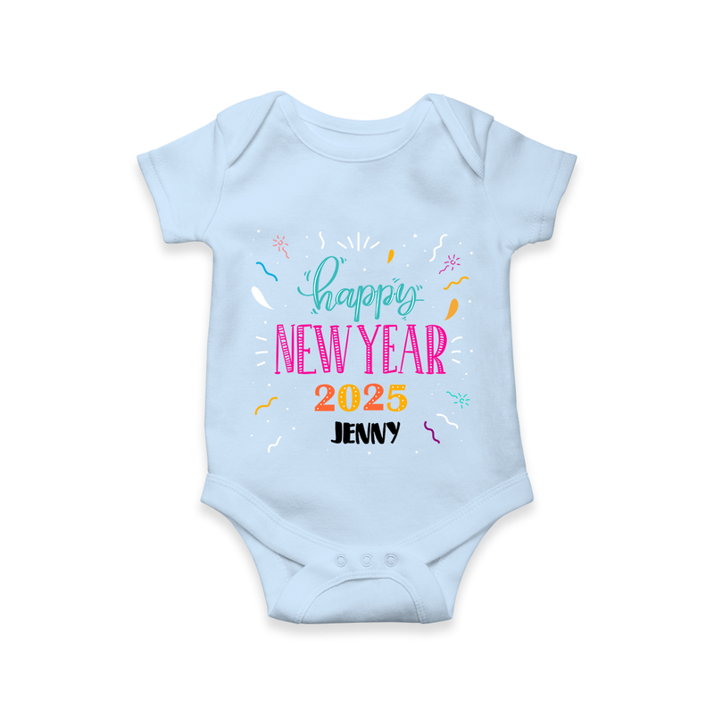 "Happy New Year 2025 - Smiles Forever With Our Customized Romper for Babies With Name" - BABY BLUE - 0 - 3 Months Old (Chest 16")