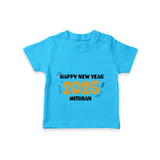 "Happy New Year 2025 - A Joyful Memory With Our Customized T-Shirt for Kids With Name" - SKY BLUE - 0-5 Months Old (Chest 17")