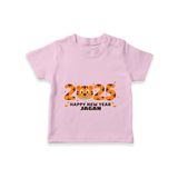 "Happy New Year 2025 - Sweet Memories With Our Customized T-Shirt for Kids With Name" - PINK - 0-5 Months Old (Chest 17")